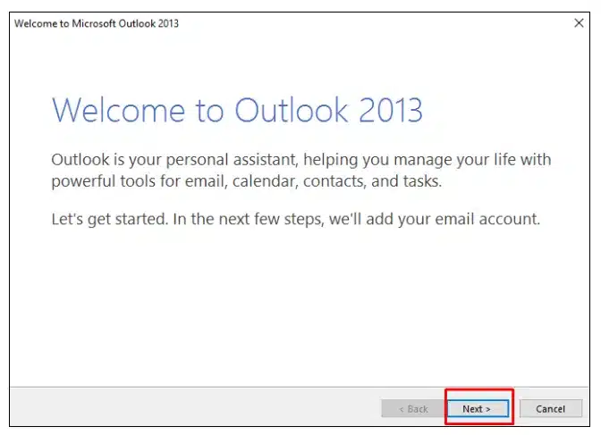 Tại màn hình Welcome to Outlook 2013 chọn
