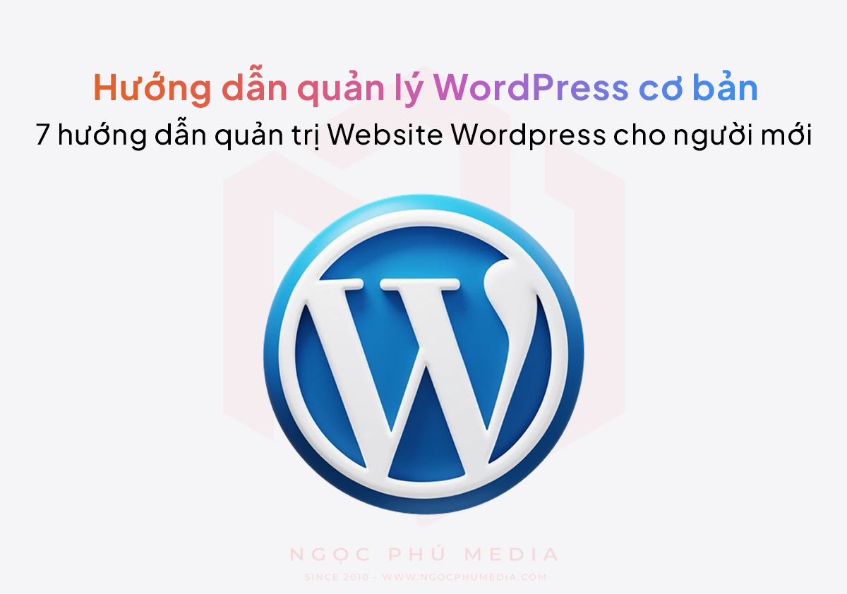 7 hướng dẫn quản trị Website Wordpress cơ bản cho người mới