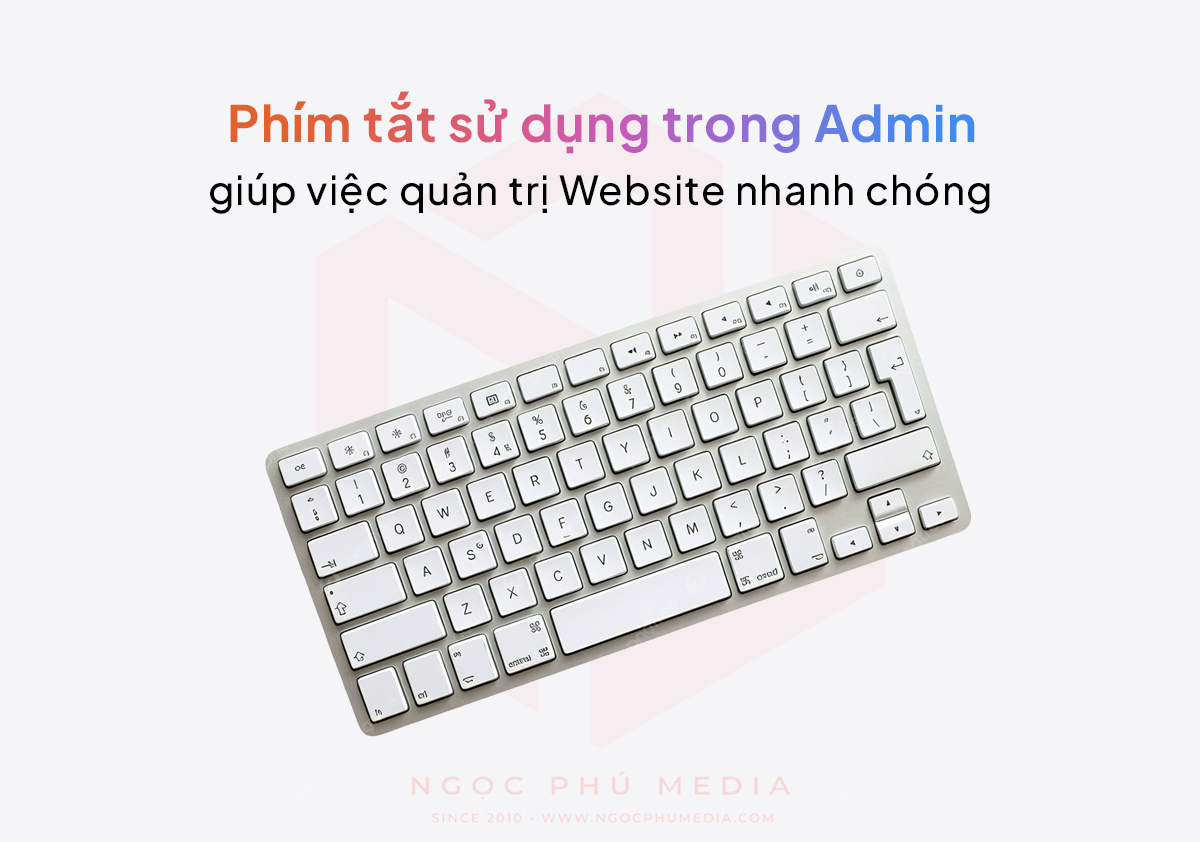 Phím tắt sử dụng trong Admin